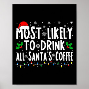 Poster É Mais Provável Beber Todos Os Papais noeis De Caf