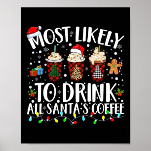 Poster É Mais Provável Beber Todos Os Papais noeis De Caf