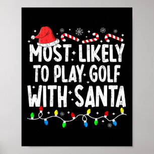 Poster É Mais Provável Jogar Golfe Com Papais noeis Corre