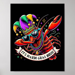 Poster É Mardi Gras Bruh - Engraçado Dabbing Crayfish Mar