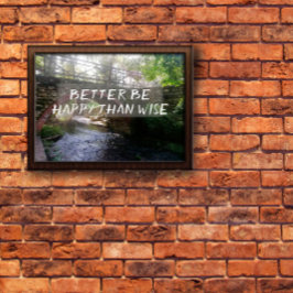 Poster É melhor ser feliz do que sábio ponte de proverbio