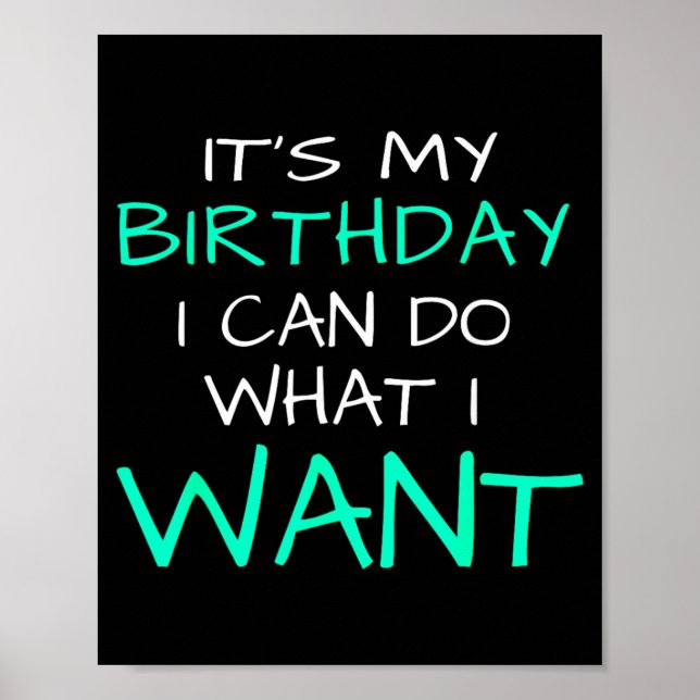 Poster É Meu Aniversário Posso Fazer O Que Eu Quero (Frente)