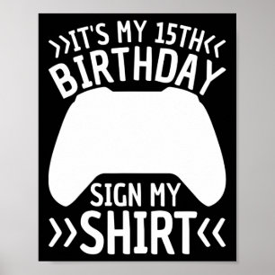 Poster É meu símbolo de aniversário de 15, minha camisa d