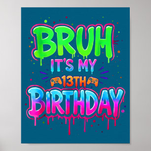 Poster É o Aniversário de 13 anos do Bruh Gamer Drip