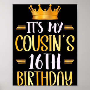 Poster É o aniversário de 16 anos do meu primo Feliz 16 a