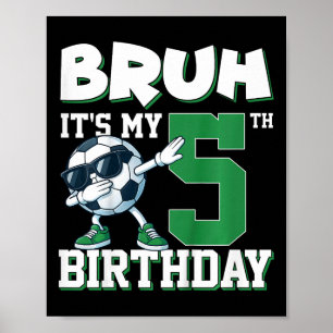 Poster É o meu 5º aniversário menino futebol 5 anos