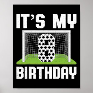 Poster É o meu 8º aniversário Amante de futebol Crianças