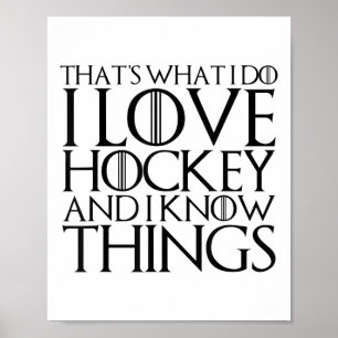 Poster É o que eu faço, eu amo hockey e eu sei das coisas