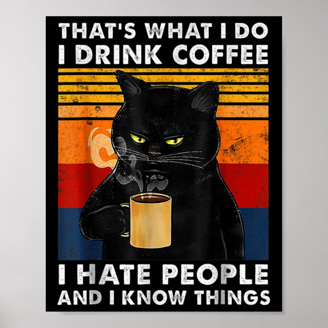 Poster É O Que Eu Faço Eu Bebo Café Eu Odeio Pessoas E  (Frente)
