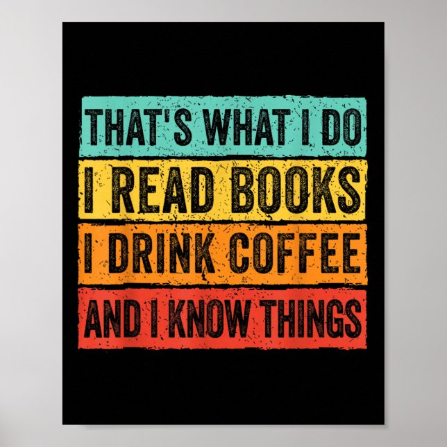 Poster É o que eu faço eu leio livros eu bebo café eu sei (Frente)