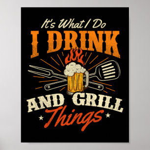 Poster É o que eu faço para beber e gritar coisas - amor