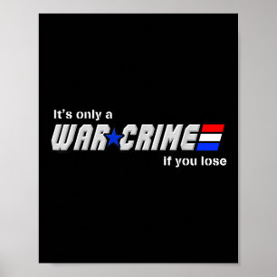 Poster É O Único Crime De Guerra Se Você Perder