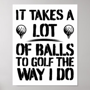 Poster É preciso muito para jogar golfe do jeito que eu j