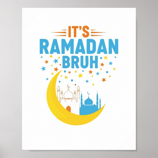 Poster É Ramadan Bruh Muçulmano Ramadan Mubarak Eid Homen (Frente)