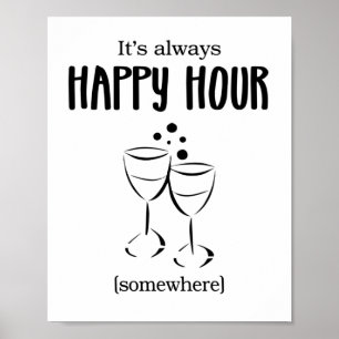 Poster É sempre hora feliz em algum lugar.