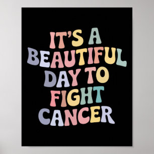 Poster É Um Belo Dia Para Combater A Consciência Do Cance