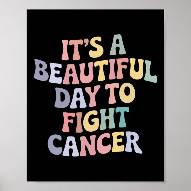 Poster É Um Belo Dia Para Combater A Consciência Do Cance (Frente)