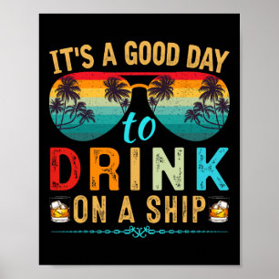 Poster É Um Bom Dia Para Beber Em Uma Viagem De Cruzeiro