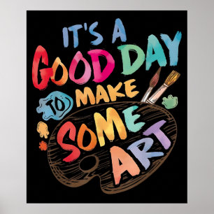 Poster É Um Bom Dia Para Fazer Um Professor De Arte