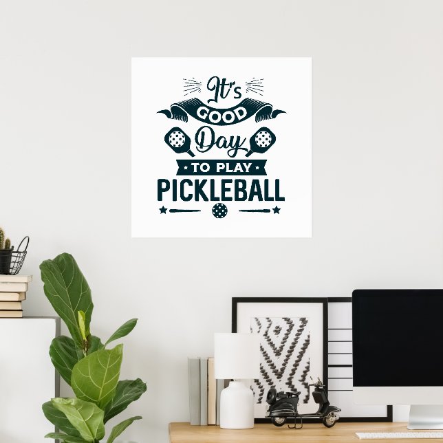 Poster É um bom dia para jogar Pickleball (Escritório em casa)