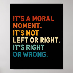 Poster É Um Momento Moral Que Não É Esquerda Ou Direita