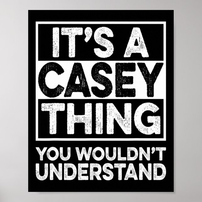 Poster É Uma Coisa de Casey Que Você Não Entenderia Casey (Frente)
