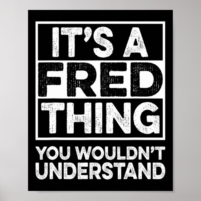 Poster É Uma Coisa de Fred Que Você Não Iria Entender Fre (Frente)