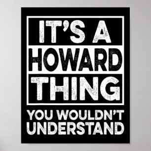 Poster É Uma Coisa de Howard Que Você Não Entenderia Howa