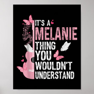 Poster É Uma Coisa de Melanie Você Não Iria Entender Garo