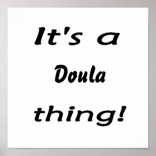 Póster É uma coisa do doula!