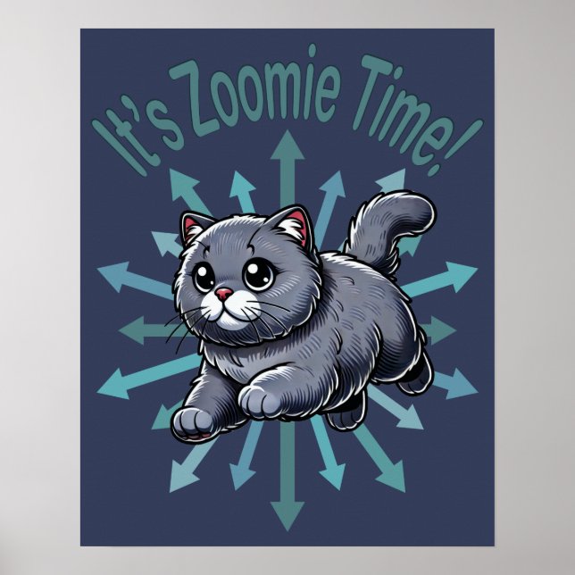 Poster É Zoomie Time British Shorthired Cat (Frente)