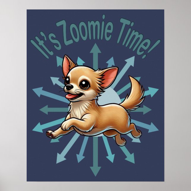 Poster É Zoomie Time Chihuahua (Frente)