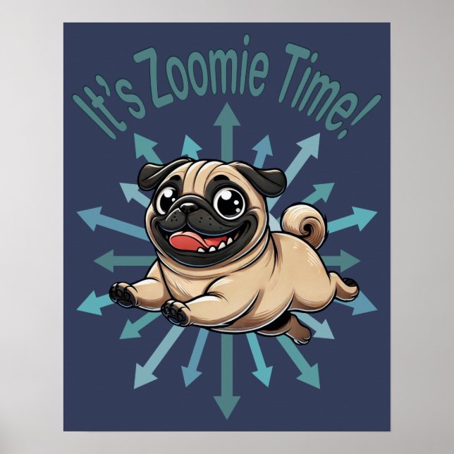 Poster É Zoomie Time Pug (Frente)