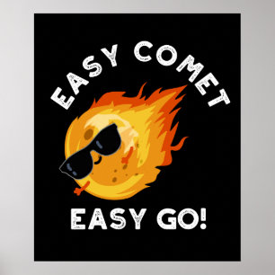 Poster Easy Comet Easy Go Engraçado Astronomia Pun Dark B
