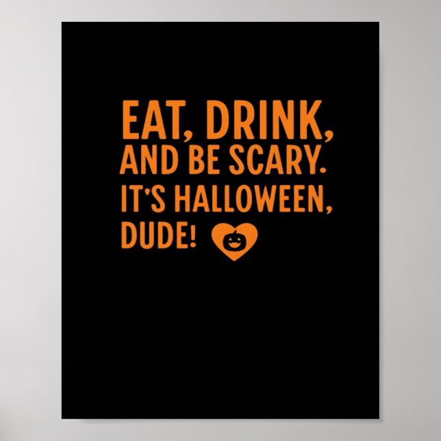 Poster Eat Drink And Be Scary Its Halloween Fall Autumn Q (Frente)