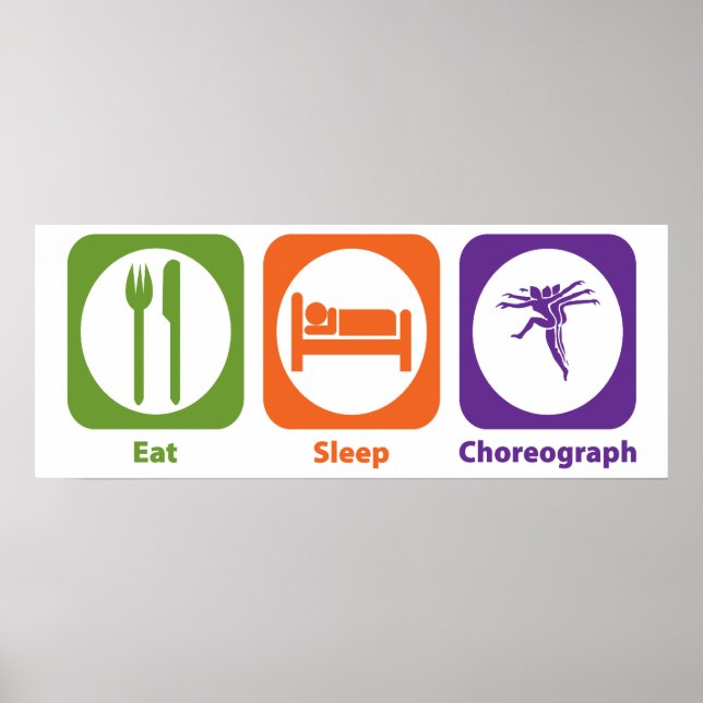 Póster Eat Sleep Choreógrafo (Frente)