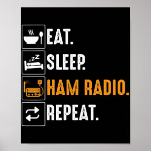 Poster Eat Sleep Ham Radio Repeat Humor HAM Radio