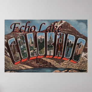 Poster Echo Lake, Colorado - Large Letter Scenes
