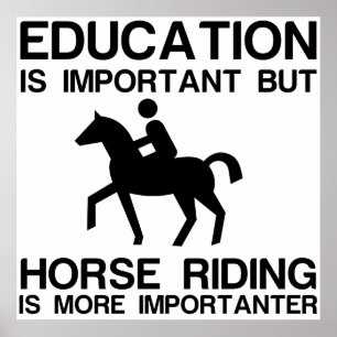 POSTER EDUCATION IMPORTANT HORSE RIDING IMPORTANTER
