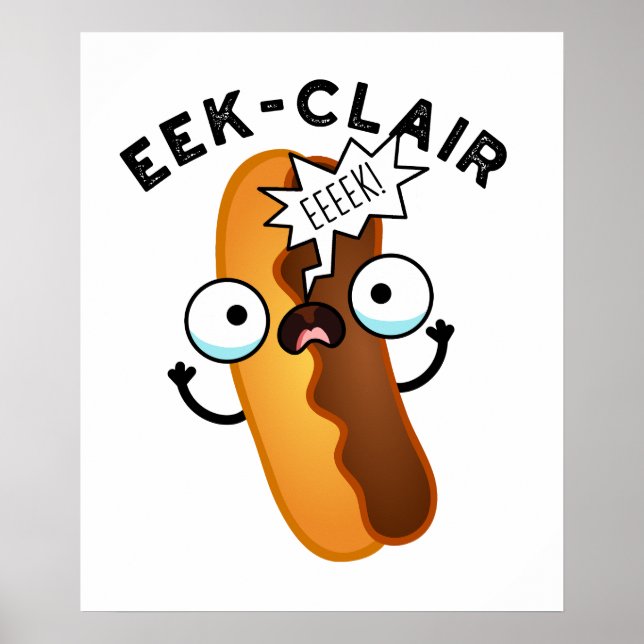 Poster Eek-clair Piada Divertida Eclair Trocadilho  (Frente)