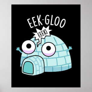 Poster Eek-gloo Iglu Divertido Trocadilho Fundo Escuro