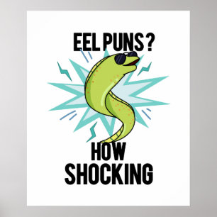 Poster Eel PUns como um animal bonito chocante