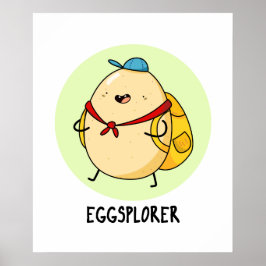 Poster Eggsplorer Funny Egg Explorer Pun