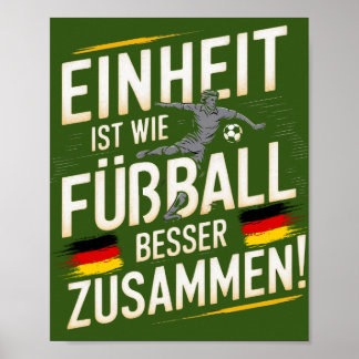 Poster Einheit é wie Fußball - Besser Zusammen!
