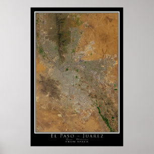 Poster El Paso Texas - Juarez Chihuahua México Satélite
