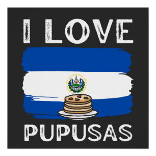 Póster El Salvador Shirt I Love Pupusas Unisex