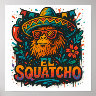 Poster El Squatcho Fiesta Grafite Bigfoot Art