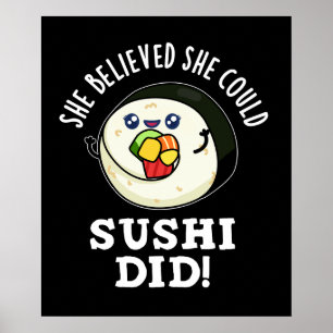 Poster Ela Acreditava Que Podia Sushi Fazer Comida Pun Da