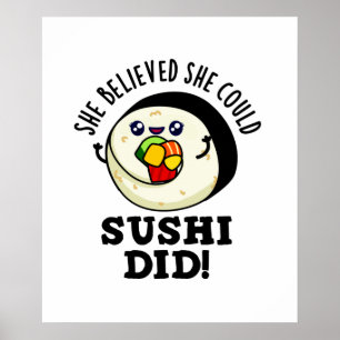 Poster Ela Acreditava Que Podia Sushi Ter Feito Comida Po