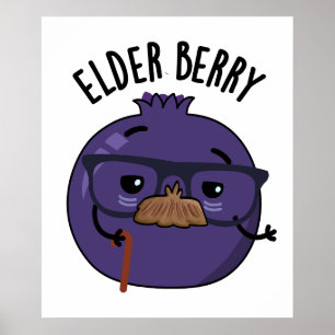 Poster Elder berry Funny Berry Pun